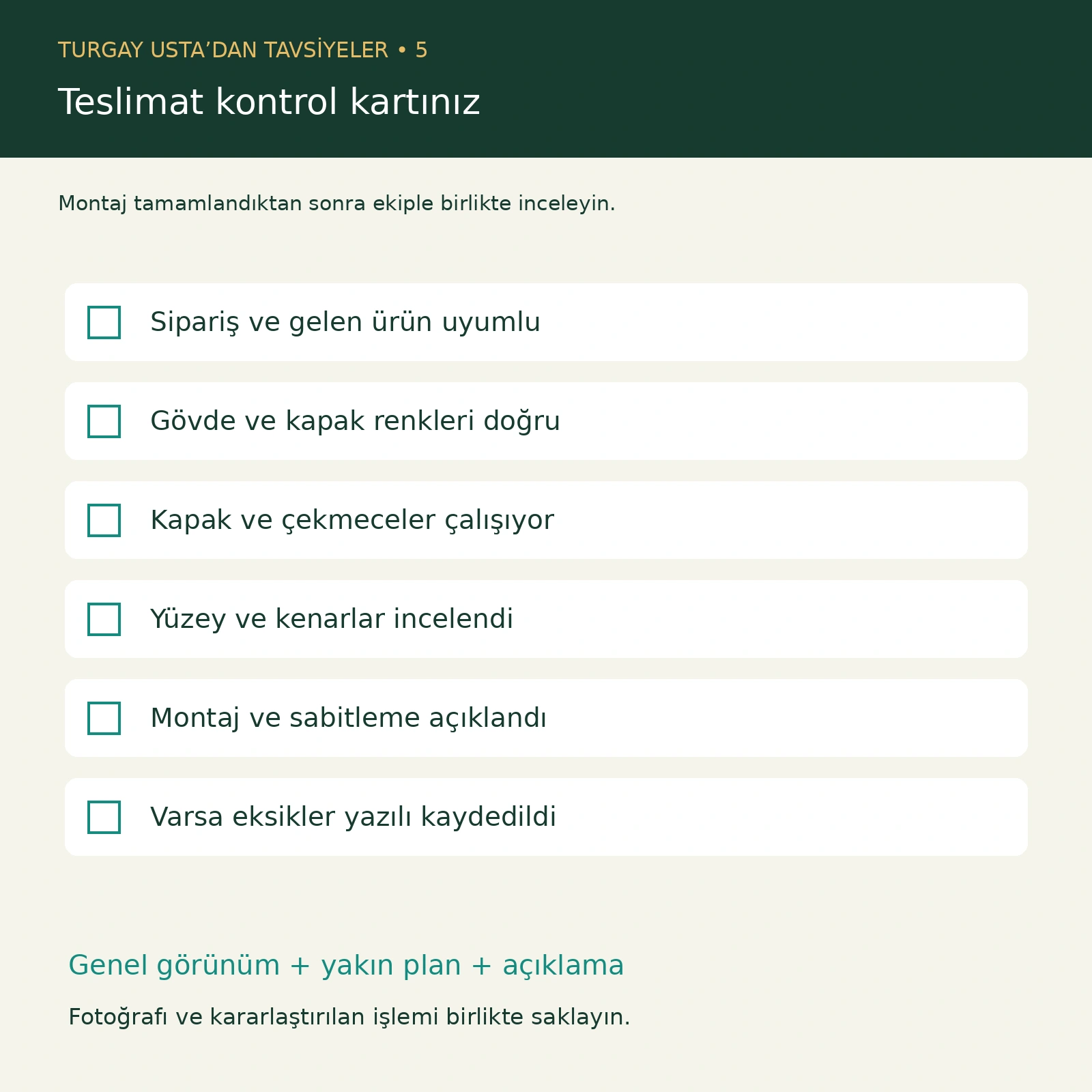 Mobilya tesliminde sipariş, işlev, yüzey ve montaj kontrol listesi.