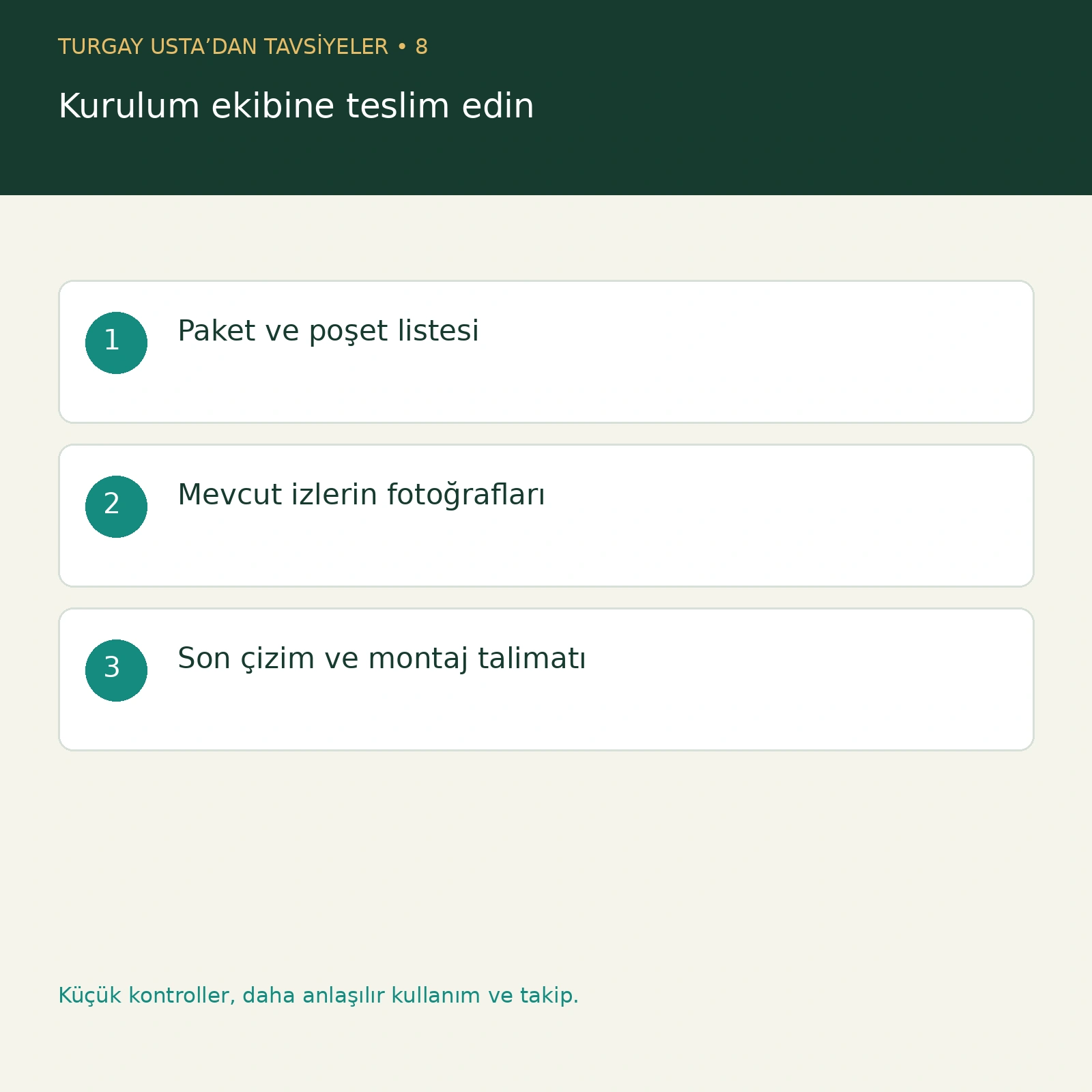 Kurulum ekibine teslim edin