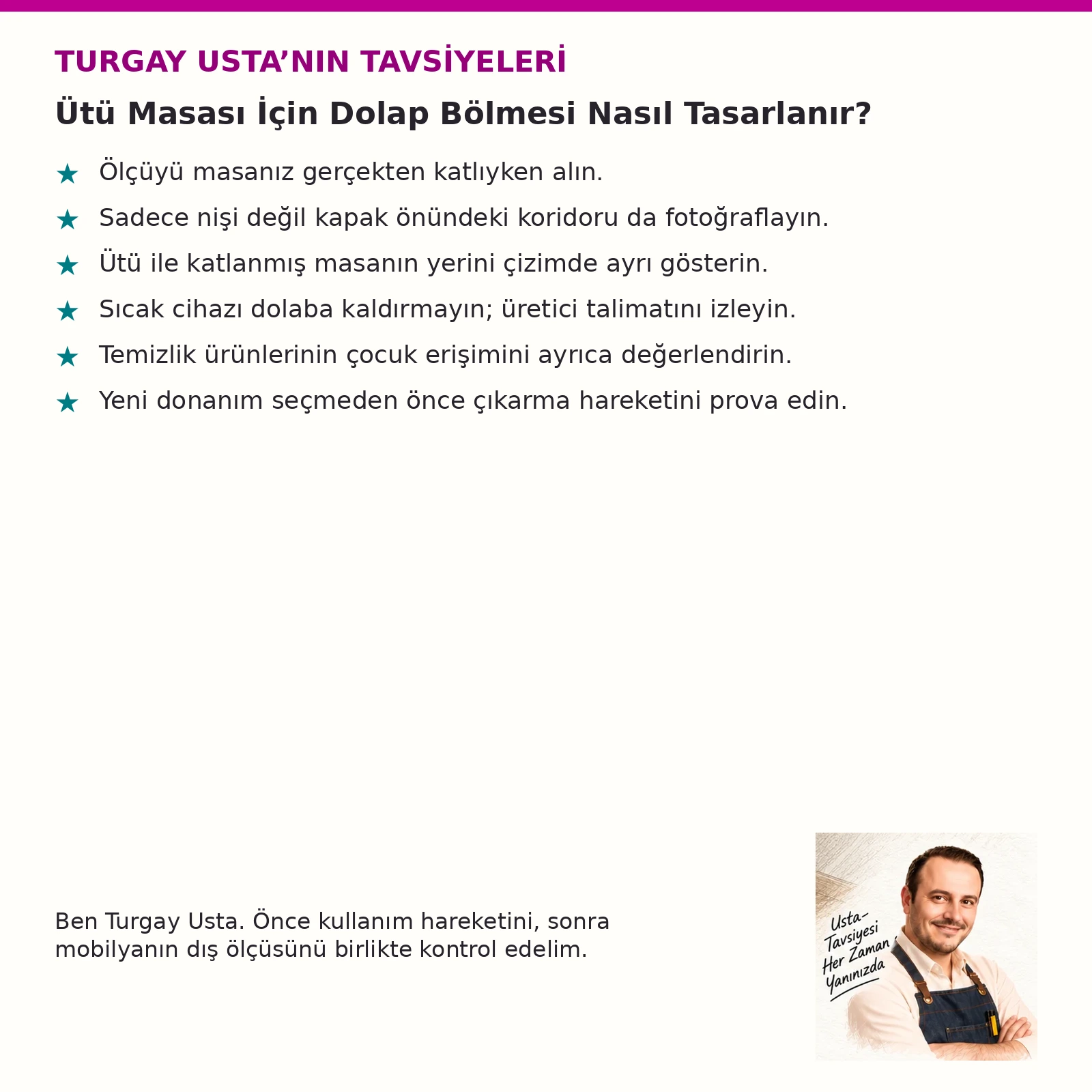 Ütü Masası İçin Dolap Bölmesi Nasıl Tasarlanır? için altı Turgay Usta tavsiyesi