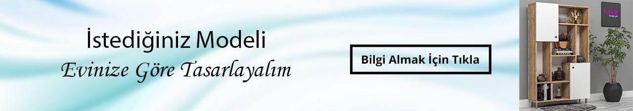 Evinize Göre Tasarlıyoruz