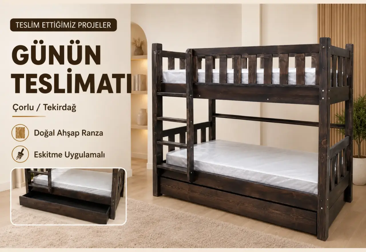 Çorlu Tekirdağ Doğal Ahşap Ranza Teslimatı | Eskitme Uygulamalı