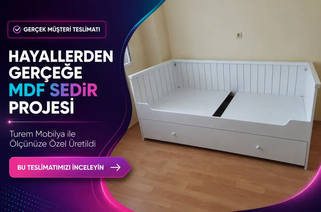 Kocaeli MDF Sedir Teslimatı | Gerçek Müşteri Projesi