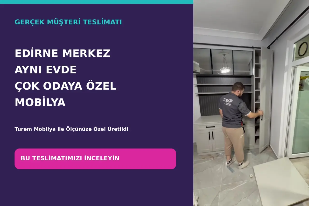 Edirne Merkez Gerçek Teslimat | Aynı Evde Genç Odaları, Mutfak ve Yatak Odası