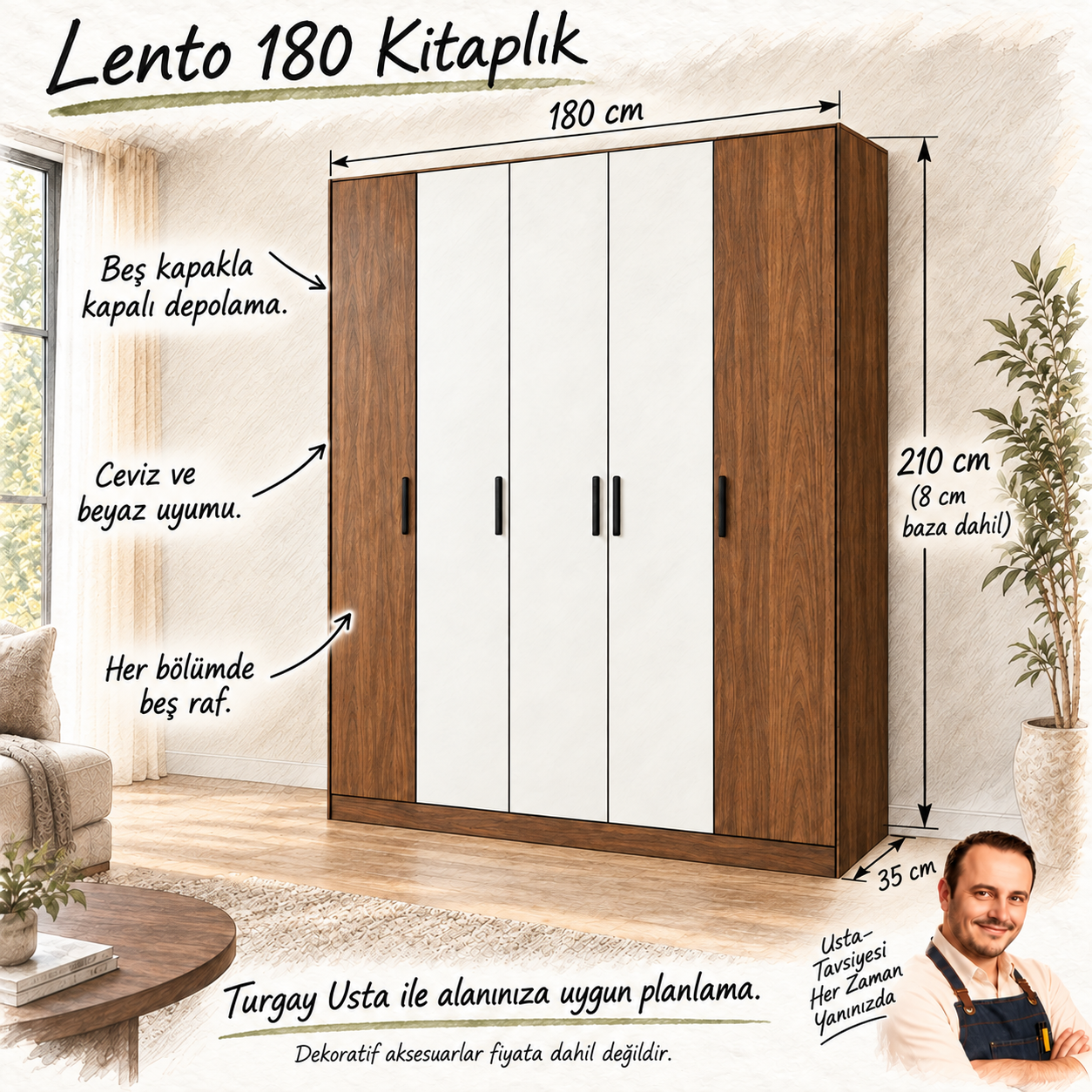 Lento 180 ceviz beyaz beş kapaklı kitaplık ölçüleri ve Turgay Usta fayda eskizi