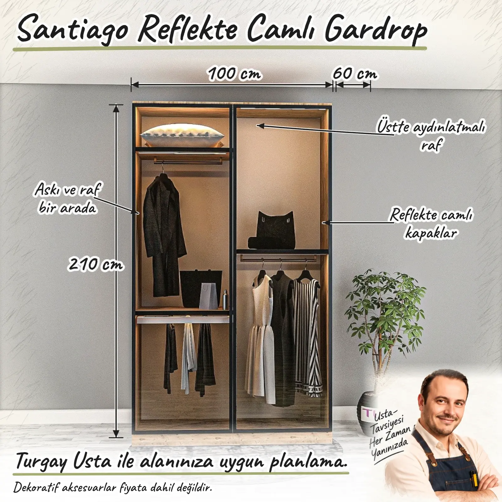 Santiago Reflekte Camlı Gardrop Turgay Usta ölçülü eskiz Ölçüler dış gövde ölçüleridir. Görseldeki kıyafet ve dekoratif ürünler fiyata dahil değildir.