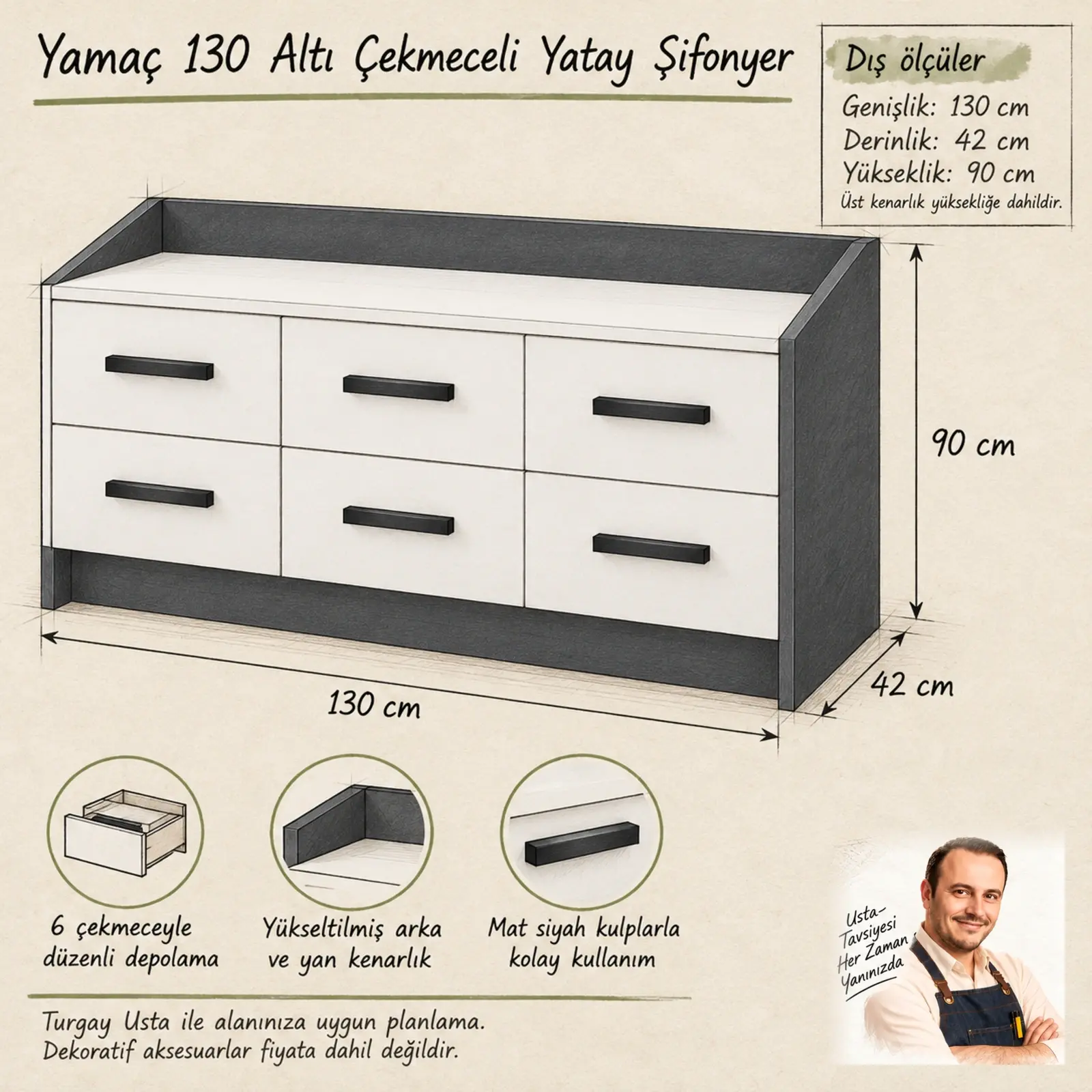 Yamaç 130 Altı Çekmeceli Yatay Şifonyer Turgay Usta ölçülü eskiz