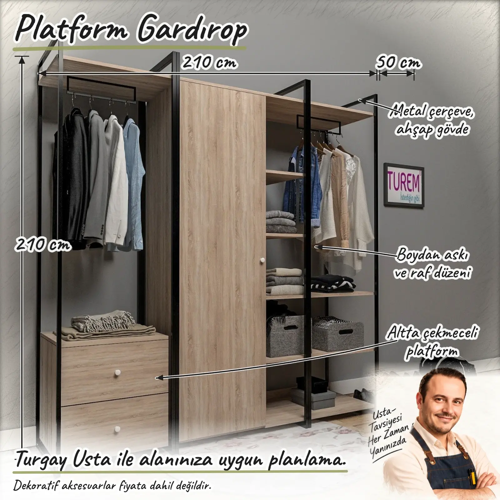 Platform Gardırop Turgay Usta ölçülü eskiz Ölçüler dış gövde ölçüleridir. Görseldeki kıyafet, kutu ve dekoratif ürünler fiyata dahil değildir.